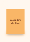 Wenskaart 'Mooi da'j d'r bint' incl. kraftenvelop
